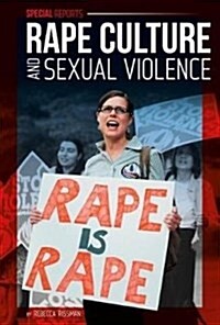 Rape Culture and Sexual Violence (Library Binding)