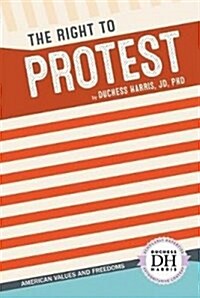 The Right to Protest (Library Binding)