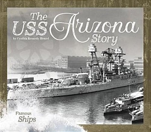 The USS Arizona Story (Library Binding)
