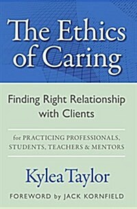 The Ethics of Caring (Paperback, 3rd, Expanded)
