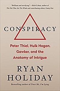 [중고] Conspiracy: Peter Thiel, Hulk Hogan, Gawker, and the Anatomy of Intrigue (Hardcover)