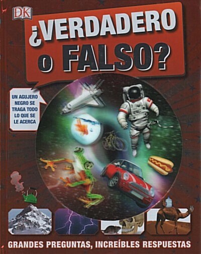 풴erdadero O Falso? (True or False?): Grandes Preguntas, Incre?les Respuestas (Hardcover)