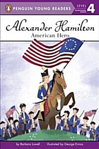 Alexander Hamilton: American Hero (Hardcover)