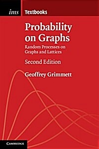 Probability on Graphs : Random Processes on Graphs and Lattices (Paperback, 2 Revised edition)