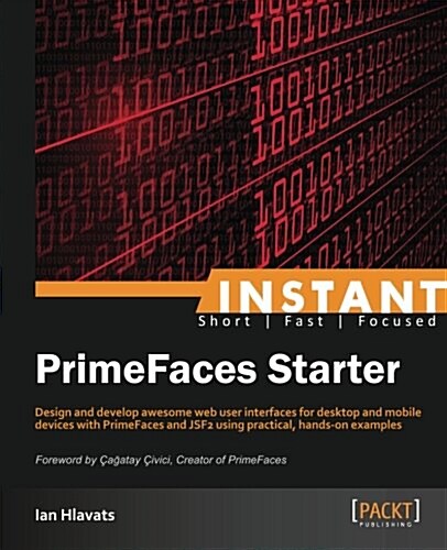 Instant Primefaces Starter (Paperback)