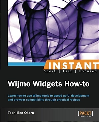 Instant Wijmo Widgets How-to (Paperback)