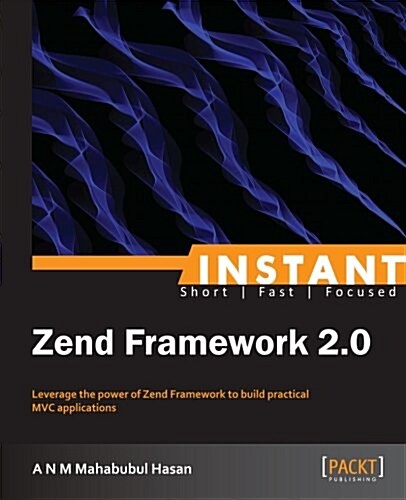 Instant Zend Framework 2.0 (Paperback)