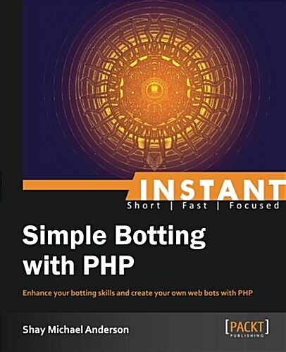 Instant Simple Botting with PHP (Paperback)