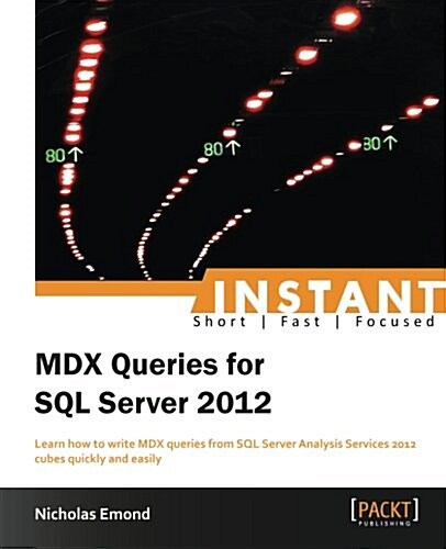 Instant MDX Queries for SQL Server 2012 (Paperback)