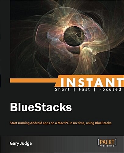 Instant BlueStacks (Paperback)