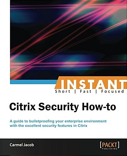 Instant Citrix Security How-to (Paperback)
