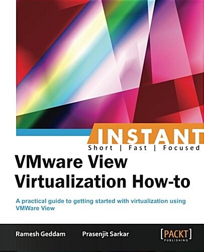 Instant VMware View Virtualization How-to (Paperback)