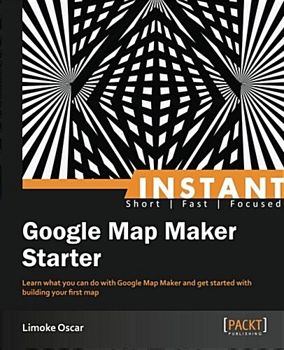 Instant Google Map Maker Starter (Paperback)