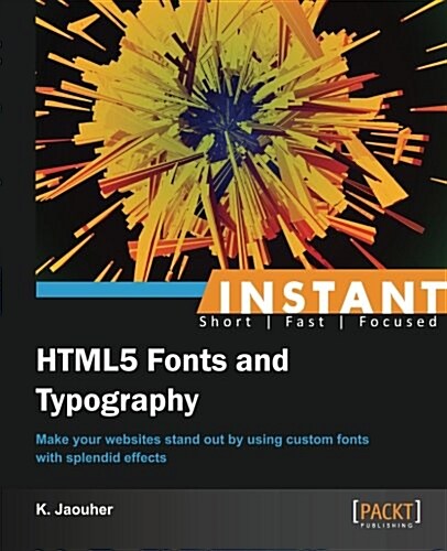 Instant HTML5 Fonts and Typography (Paperback)