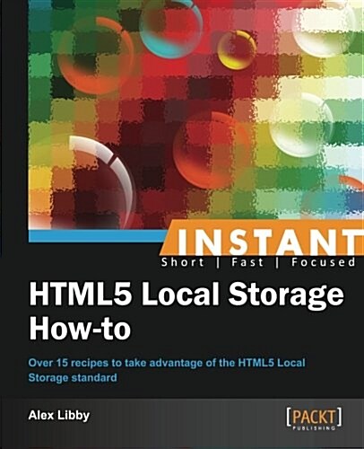 Instant HTML5 Local Storage How-to (Paperback)