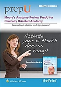 Moores Anatomy Review Prepu: For Clinically Oriented Anatomy (Other, 8, Eighth, Stand A)