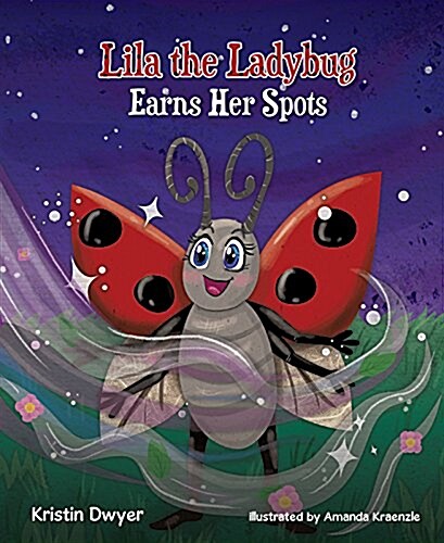 Lila the Ladybug Earns Her Spots (Hardcover)