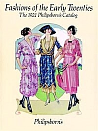[중고] Fashions of the Early Twenties: The 1921 Philipsborn‘s Catalog (Dover Books on Fashion) (Paperback, Dover ed)