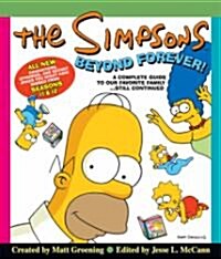 The Simpsons Beyond Forever! : A Complete Guide to Our Favorite Family ... Still Continued (Hardcover)