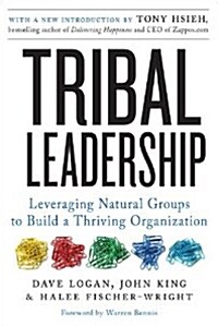 [중고] Tribal Leadership: Leveraging Natural Groups to Build a Thriving Organization (Paperback)
