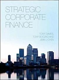 Strategic Corporate Finance. Tony Davies, Tony Boczko, Jean Chen (Paperback)