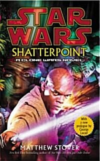 Star Wars: Shatterpoint (Paperback)