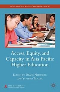Access, Equity, and Capacity in Asia-Pacific Higher Education (Hardcover)