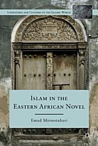 Islam in the Eastern African Novel (Hardcover)