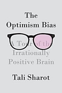 The Optimism Bias (Hardcover)