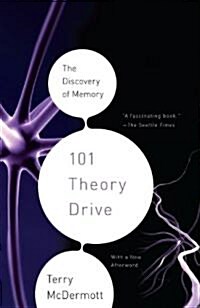 101 Theory Drive: The Discovery of Memory (Paperback)