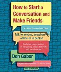 How to Start a Conversation and Make Friends (Audio CD, Abridged, Revised, Updated)