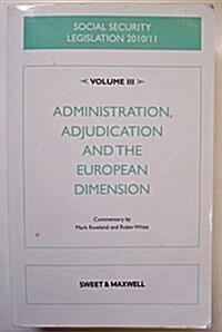 Social Security Legislation : Administration, Adjudication and the European Dimension (Paperback, 11 ed)