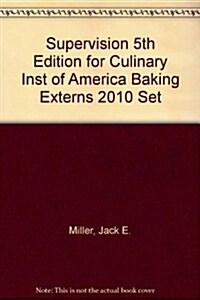 Supervision 5th Edition for Culinary Inst of America Baking Externs 2010 Set (Paperback)