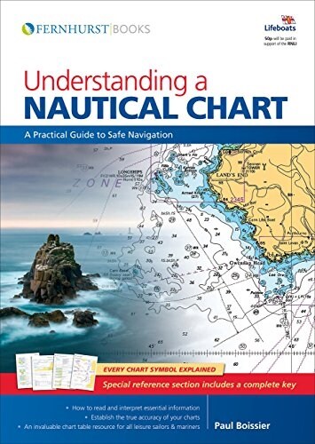 Understanding a Nautical Chart: A Practical Guide to Safe Navigation (Paperback)
