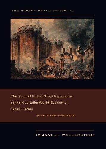 [중고] The Modern World-System III: The Second Era of Great Expansion of the Capitalist World-Economy, 1730s-1840s (Paperback, First Edition)