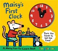 Maisys First Clock: A Maisy Fun-To-Learn Book (Board Books)