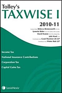 Tolleys Taxwise I 2010-11. General Editor, Rebecca Benneyworth (Paperback)