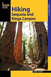 Hiking Sequoia and Kings Canyon National Parks: A Guide to the Parks Greatest Hiking Adventures (Paperback, 2)