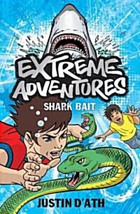 Extreme Adventures: Shark Bait (Paperback)