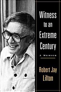Witness to an Extreme Century (Hardcover, 1st)