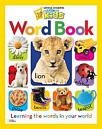 National Geographic Little Kids Word Book: Learning the Words in Your World (Library Binding)