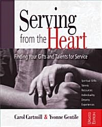 Serving from the Heart Revised Participant Workbook: Finding Your Gifts and Talents for Service (Paperback, Updated)