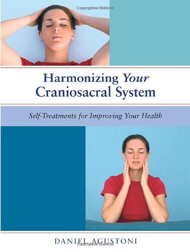 Harmonizing Your Craniosacral System: Self-Treatments for Improving Your Health (Paperback)