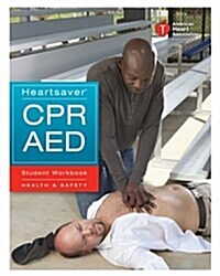 Heartsaver CPR AED Student Workbook: Health & Safety (Paperback)