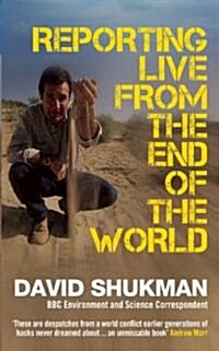 Reporting Live from the End of the World (Paperback)