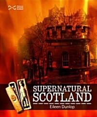 Supernatural Scotland (Paperback)