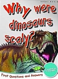 1st Questions and Answers Dinosaurs : Why Were Dinosaurs Scaly? (Paperback)