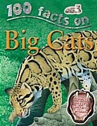 100 Facts - Big Cats (Paperback)