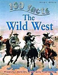 100 Facts Wild West (Paperback)