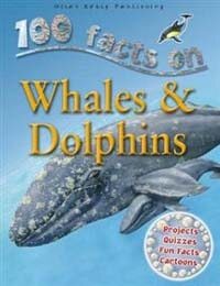 100 Facts: Whales and Dolphins (Paperback)